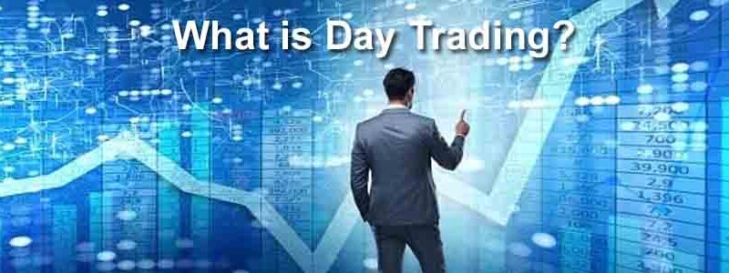 What is Day Trading?